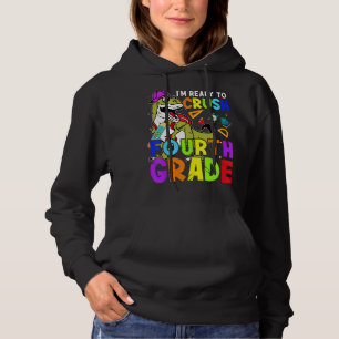 I'm Ready To Crush 4th Grade Dinosaur Back To Scho Hoodie