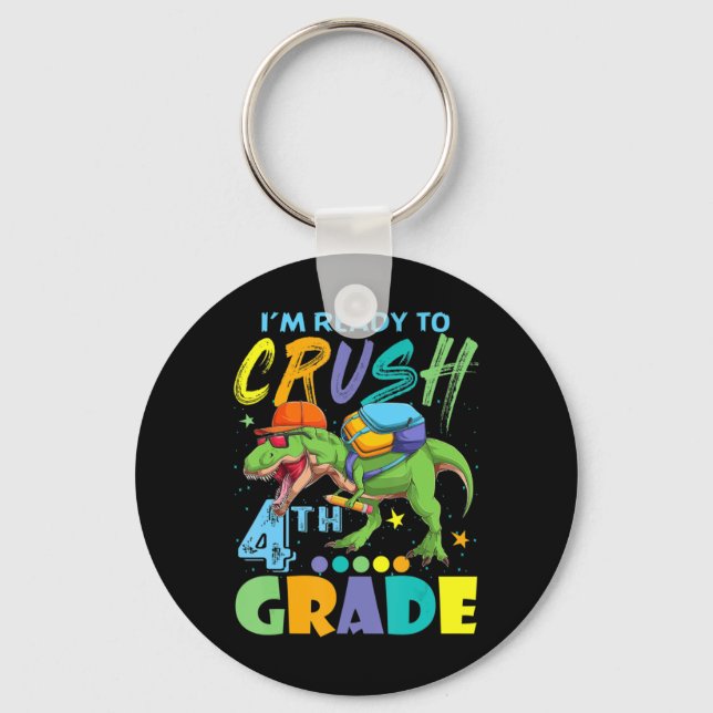 I'm Ready To Crush 4th Grade Dinosaur Back To Scho Key Ring (Front)