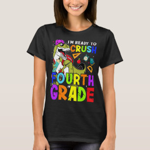 I'm Ready To Crush 4th Grade Dinosaur Back To Scho T-Shirt