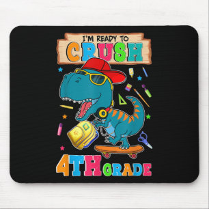 Im Ready To Crush 4th Grade Dinosaur Back To Schoo Mouse Mat