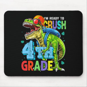 I'm Ready To Crush 4th Grade Dinosaur Byck To Scho Mouse Mat