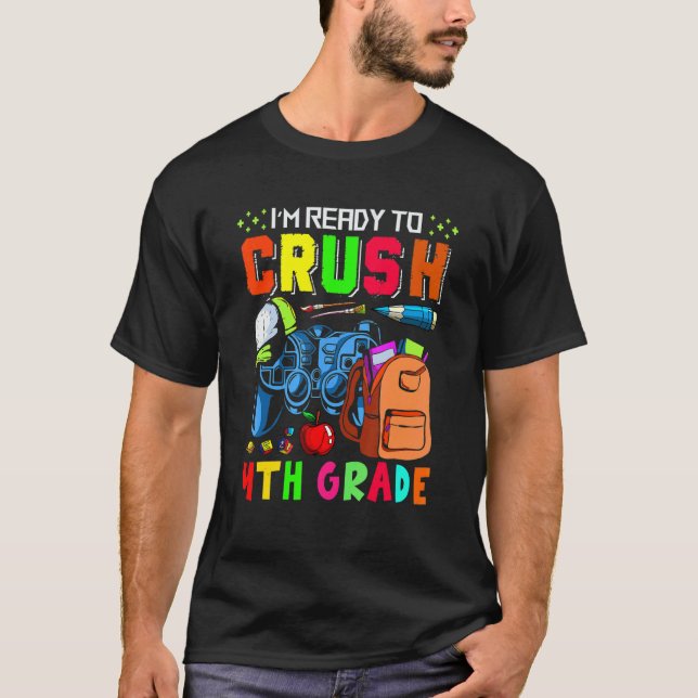 I'm  Ready To Crush 4th Grade Game Controllers Stu T-Shirt (Front)