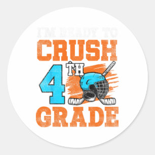 I'm Ready To Crush 4th Grade Hockey Kids Ck To Sch Classic Round Sticker