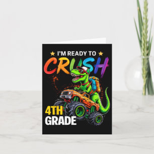 I'm Ready To Crush 4th Grade Monster Truck Dinosau Card