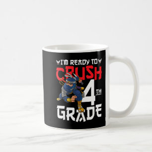 I'm Ready To Crush 4th Grade Ninja First Day Back Coffee Mug