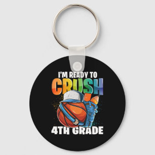 I'm Ready To Crush 4th Grade Sketll Ck To School B Key Ring