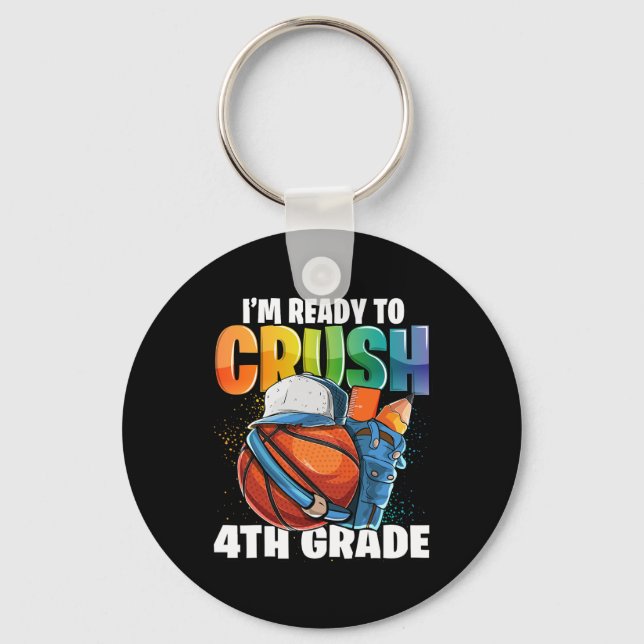 I'm Ready To Crush 4th Grade Sketll Ck To School B Key Ring (Front)