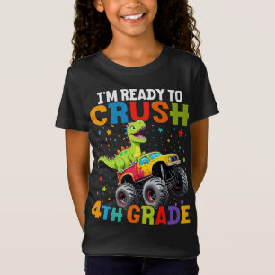 I'm Ready To Crush 4th Grade T Rex Monster Truck  T-Shirt