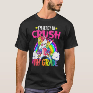 I'm Ready To Crush 4th Grade Unicorn  Back To Scho T-Shirt