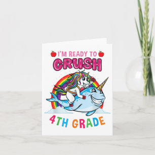 Im Ready To Crush 4th Grade Unicorn Back To School Card