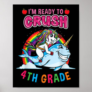 Im Ready To Crush 4th Grade Unicorn Back To School Poster