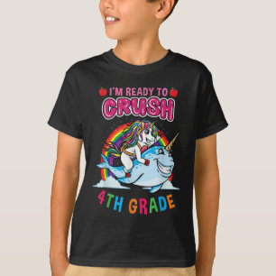 Im Ready To Crush 4th Grade Unicorn Back To School T-Shirt