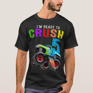 I'm Ready To Crush 5 Monster Truck 5th Birthday Gi T-Shirt