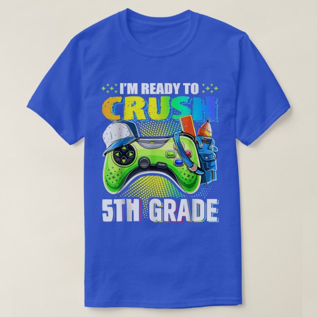 I'm Ready to Crush 5 Video Game Controller 5th Bir T-Shirt (Design Front)