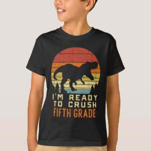 Im Ready To Crush 5th Fifth Grade Dinosaur Back Sc T-Shirt