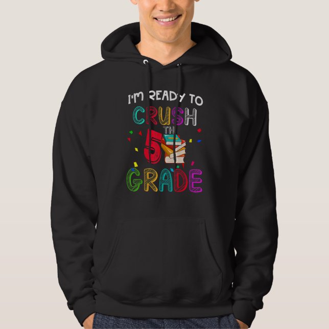 I'm Ready To Crush 5th Grade Back To School Books  Hoodie (Front)