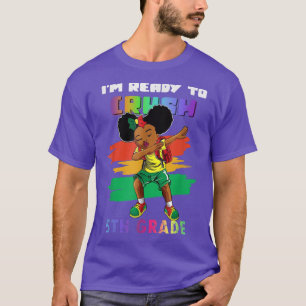 I'm Ready To Crush 5th Grade Back To School Dab Gi T-Shirt