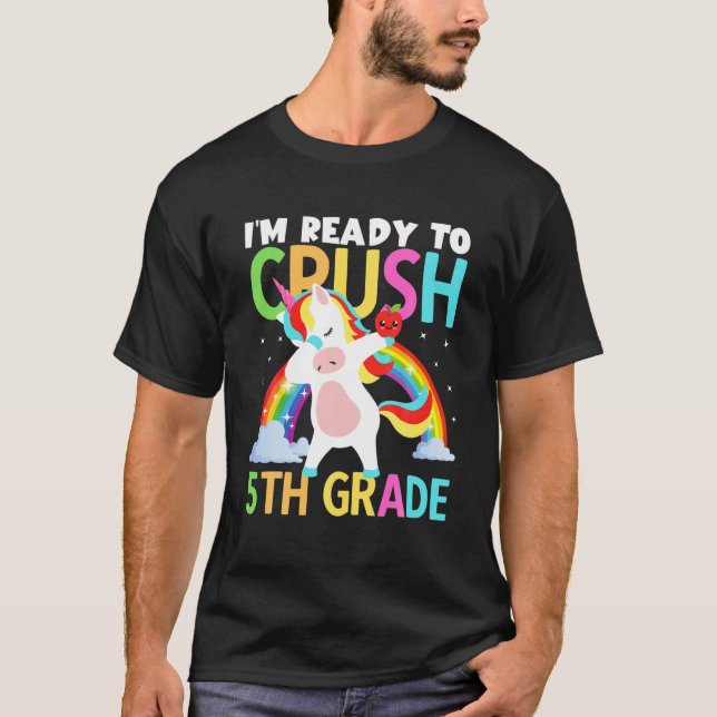 I'm Ready To Crush 5Th Grade Dabbing Unicorn Back T-Shirt (Front)