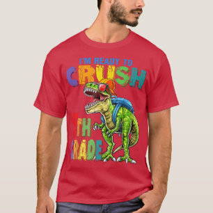 Im Ready To Crush 5th Grade Dinosaur Back To Schoo T-Shirt