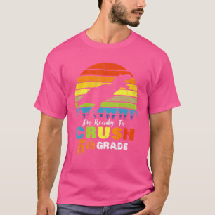 I'm Ready To Crush 5th Grade Dinosaur Fifth Grade T-Shirt