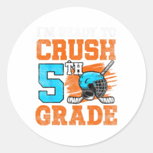 I'm Ready To Crush 5th Grade Hockey Kids Ck To Sch Classic Round Sticker