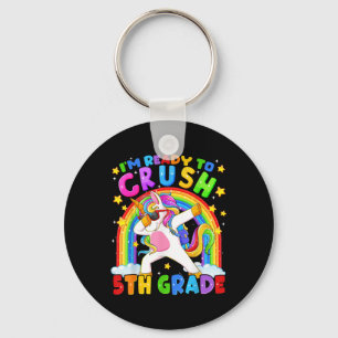 Im Ready To Crush 5th Grade Unicorn First Day Girl Key Ring