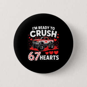 I'm Ready To Crush 67 Hearts Truck 7 6 Valentines  6 Cm Round Badge