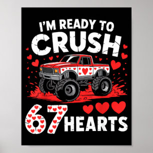 Im Ready To Crush 67 Hearts Truck 7 6 Valentines D Poster