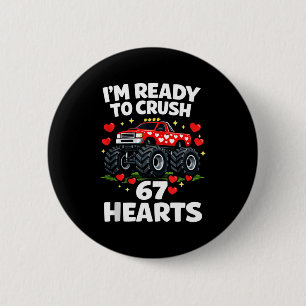 I'm Ready To Crush 67 Hearts Truck Valentines Day  6 Cm Round Badge