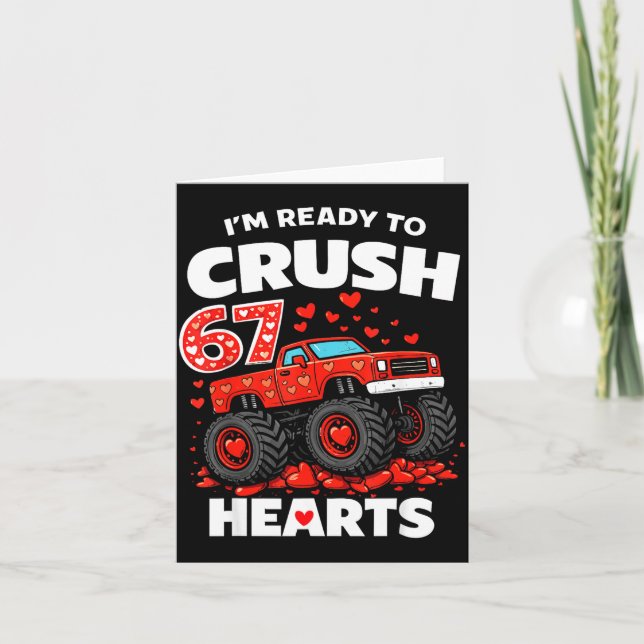 I'm Ready To Crush 67 Hearts Truck Valentines Day  Card (Front)