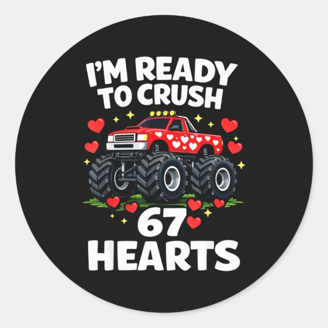 I'm Ready To Crush 67 Hearts Truck Valentines Day  Classic Round Sticker (Front)