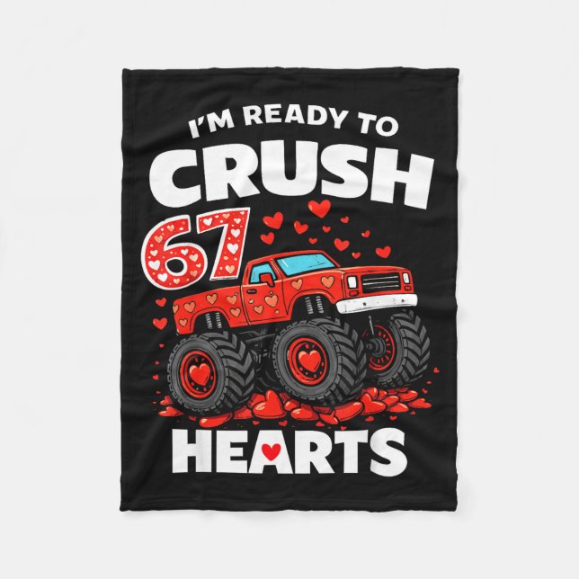 I'm Ready To Crush 67 Hearts Truck Valentines Day  Fleece Blanket (Front)