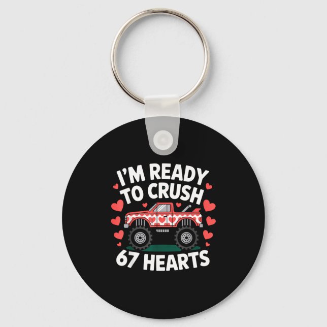 I'm Ready To Crush 67 Hearts Truck Valentines Day  Key Ring (Front)
