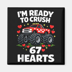 I'm Ready To Crush 67 Hearts Truck Valentines Day Magnet