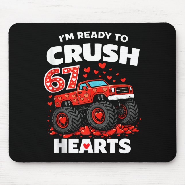 I'm Ready To Crush 67 Hearts Truck Valentines Day  Mouse Mat (Front)