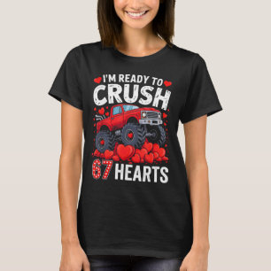 I'm Ready To Crush 67 Hearts Truck Valentines Day T-Shirt