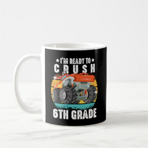 I'm Ready To Crush 6th Grade Cute Back To School Coffee Mug