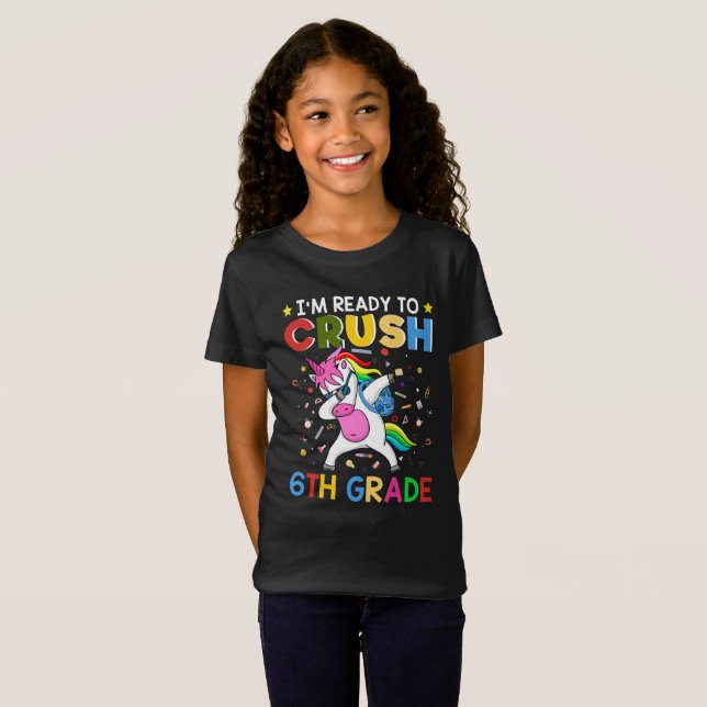I'm Ready To Crush 6th Grade T-Shirt (Front Full)