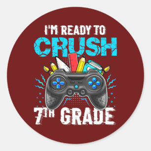 I'm Ready to Crush 7th Grade Back To School Video Classic Round Sticker