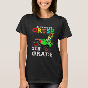 I'm Ready To Crush 7th Grade Monster Truck Dinosau T-Shirt