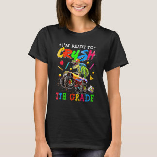 I'm Ready To Crush 7th Grade Monster Truck Dinosau T-Shirt