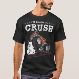 I'm Ready to Crush 8 Monster Truck 8th Birthday B T-Shirt