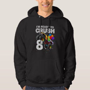 I'm Ready To Crush 8 Monster Truck 8th Birthday Bo Hoodie