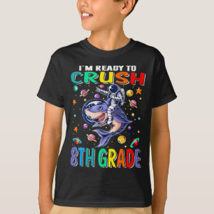 I'm Ready To Crush 8th Grade Astronaut Riding T-Shirt