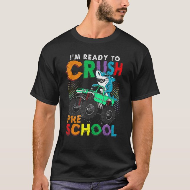 I'm Ready To Crush Back To Pre school Apparel  Mon T-Shirt (Front)