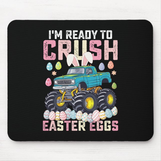I'm Ready To Crush Easter Eggs Monster Truck Mouse Mat (Front)