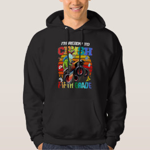 Im Ready To Crush Fifth Grade Monster Truck Dinosa Hoodie
