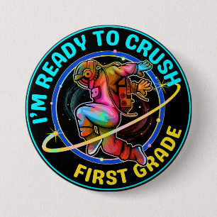 I'm ready to crush first grade 7.5 cm round badge