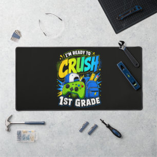 Im Ready to Crush First Grade Back to School Desk Mat