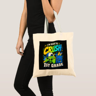Im Ready to Crush First Grade Back to School Tote Bag